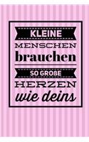 Kleine Menschen Brauchen So Grosse Herzen Wie Deins