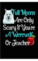 Funny Teacher Gift Scared of Full Moon Composition Notebook and Diary