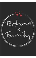Techno is Family