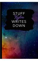 Stuff Kyla Writes Down: Personalized Journal / Notebook (6 x 9 inch) with 110 wide ruled pages inside [Multicolor Universe]