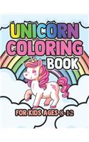 Unicorn Coloring Book for Kids Ages 8-12: Cute Magcial Unicorns for Kids Color