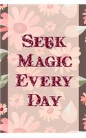 Seek Magic Every Day