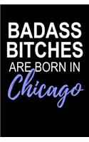Badass Bitches Are Born In Chicago