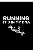 Running it's In My DNA: Running In My DNA, Funny Running Men Women Gift Journal/Notebook Blank Lined Ruled 6x9 100 Pages