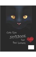 Cats Eye Notebook for Pet Lovers: 111 pages of 8.5"x 11". Blank Paper Journal/Diary/Notebook for creative note taking or journaling at school, class or work.