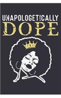 Unapologetically Dope: Gifts for black girls, black girl journals for women, black girl journal, gifts for black women 6x9 Journal Gift Notebook with 125 Lined Pages