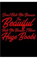 Don't Hate Me Because I'm Beautiful, Hate Me Because I Have Huge Boobs: Hangman Puzzles Mini Game Clever Kids 110 Lined Pages 6 X 9 In 15.24 X 22.86 Cm Single Player Funny Great Gift