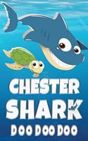 Chester Shark Doo Doo Doo: Chester Name Notebook Journal For Drawing Taking Notes and Writing, Personal Named Firstname Or Surname For Someone Called Chester For Christmas Or 