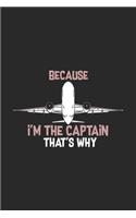 Because I'm The Captain That's Why