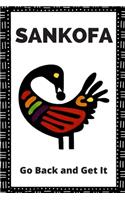 Sankofa Bird Lined Journal: Ghanaian Adinkra Symbol Meaning Go Back and Get It