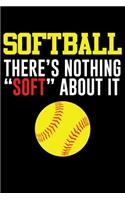 Softball There's Nothing Soft About it