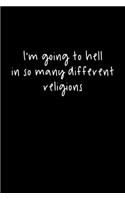 I'm Going To Hell In So Many Different Religions