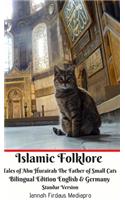 Islamic Folklore Tales of Abu Hurairah The Father of Small Cats Bilingual Edition English and Germany Standar Version