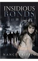 Insidious Bonds: Nadine Watson's journey and only goal to save her granddaughter from the ravages of a heinous crime turns ugly as she faces her own demons and those