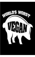 World's Worst Vegan: Funny Grilling Meat Lover Gift Notebook