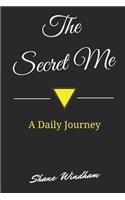 The Secret Me: A Daily Journey(25 Guided Legacy Journals)