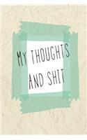 My Thoughts and Shit