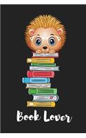 Book Lover: Hedgehog Book Lovers Reading Journal for Kids - Book Report School Notepad, Book Review Journal (6 x 9 110 Wide Ruled Pages)