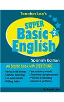 Teacher Lee's Super Basic English 2 - Spanish Edition