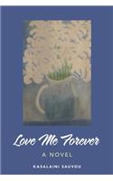 Love Me Forever