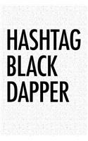 Hashtag Black Dapper