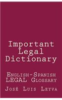 Important Legal Dictionary: English-Spanish Legal Glossary