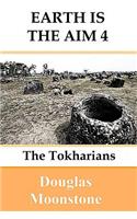 Earth Is the Aim 4: The Tokharians(4 Earth Is the Aim)