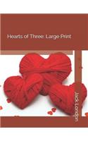 Hearts of Three: Large Print