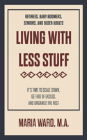 Living With Less Stuff