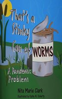 That's a Stinky Can of Worms! A Pandemic Problem