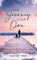 Our Journey Is Our Own