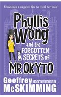Phyllis Wong and the Forgotten Secrets of Mr Okyto