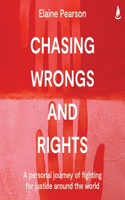 Chasing Wrongs and Rights