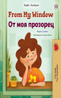 From My Window (English Bulgarian Bilingual Kids Book)