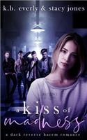 A Kiss Of Madness