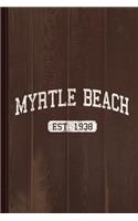 Myrtle Beach Journal Notebook: Blank Lined Ruled for Writing 6x9 110 Pages