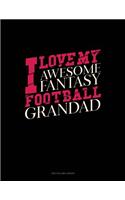 I Love My Awesome Fantasy Football Grandad: Two Column Ledger