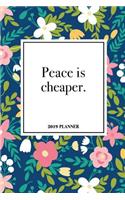 Peace Is Cheaper