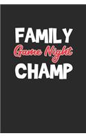 Family Game Night Champ: Funny Board Card Games Composition College Notebook and Diary to Write in / 140 Pages of Ruled Lined & Blank Paper / 6x9
