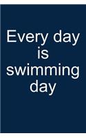 Every Day Is Swimming Day