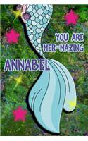 You Are Mer-Mazing Annabel: Wide Ruled Composition Book Diary Lined Journal Green with Mermaid Tail