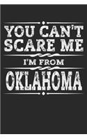 You Can't Scare Me I'm from Oklahoma: Oklahoma Composition Notebook the Sooner State Vacation Planner Oklahoma City Travel Journal Souvenirs Gift - 120 Blank Lined Pages Diary Memory Boo