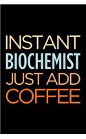 Instant Biochemist Just Add Coffee