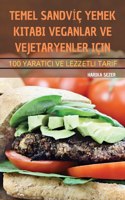 Temel Sandvİç Yemek Kitabi Veganlar Ve Vejetaryenler Için