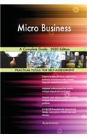 Micro Business A Complete Guide - 2020 Edition