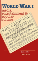 World War I Media, Entertainments & Popular Culture