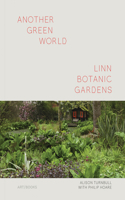 Another Green World: Linn Botanic Gardens