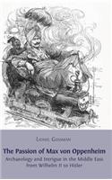 The Passion of Max von Oppenheim