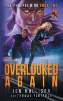 Overlooked Again