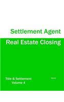 Real Estate Closing - Settlement Agent